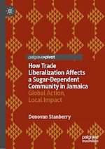 Télécharger le livre :  How Trade Liberalization Affects a Sugar Dependent Community in Jamaica