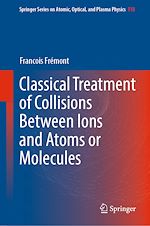 Télécharger le livre :  Classical Treatment of Collisions Between Ions and Atoms or Molecules