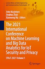 Télécharger le livre :  The 2021 International Conference on Machine Learning and Big Data Analytics for IoT Security and Privacy