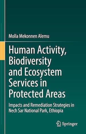 Téléchargez le livre :  Human Activity, Biodiversity and Ecosystem Services in Protected Areas