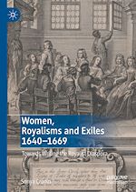 Télécharger le livre :  Women, Royalisms and Exiles 1640–1669
