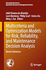 Télécharger le livre :  Multicriteria and Optimization Models for Risk, Reliability, and Maintenance Decision Analysis