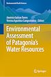 Télécharger le livre :  Environmental Assessment of Patagonia's Water Resources