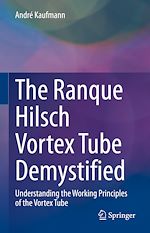 Télécharger le livre :  The Ranque Hilsch Vortex Tube Demystified