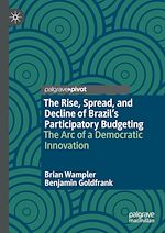 Télécharger le livre :  The Rise, Spread, and Decline of Brazil's Participatory Budgeting