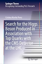 Télécharger le livre :  Search for the Higgs Boson Produced in Association with Top Quarks with the CMS Detector at the LHC