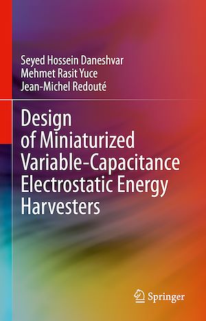 Téléchargez le livre :  Design of Miniaturized Variable-Capacitance Electrostatic Energy Harvesters