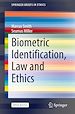Télécharger le livre :  Biometric Identification, Law and Ethics