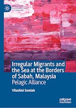 Télécharger le livre :  Irregular Migrants and the Sea at the Borders of Sabah, Malaysia