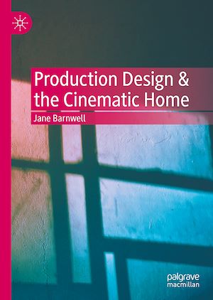 Téléchargez le livre :  Production Design & the Cinematic Home