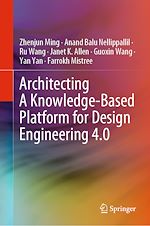 Télécharger le livre :  Architecting A Knowledge-Based Platform for Design Engineering 4.0