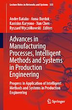 Télécharger le livre :  Advances in Manufacturing Processes, Intelligent Methods and Systems in Production Engineering