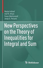 Télécharger le livre :  New Perspectives on the Theory of Inequalities for Integral and Sum
