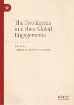 Télécharger le livre :  The Two Koreas and their Global Engagements