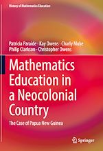 Télécharger le livre :  Mathematics Education in a Neocolonial Country: The Case of Papua New Guinea
