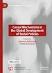 Télécharger le livre :  Causal Mechanisms in the Global Development of Social Policies