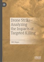 Télécharger le livre :  Drone Strike–Analyzing the Impacts of Targeted Killing