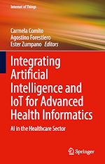 Télécharger le livre :  Integrating Artificial Intelligence and IoT for Advanced Health Informatics