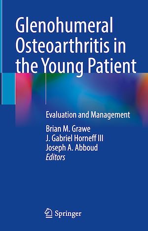 Téléchargez le livre :  Glenohumeral Osteoarthritis in the Young Patient