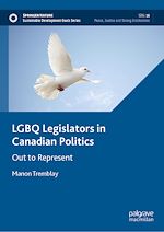 Download this eBook LGBQ Legislators in Canadian Politics