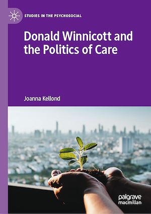 Téléchargez le livre :  Donald Winnicott and the Politics of Care