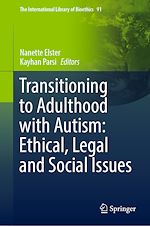Télécharger le livre :  Transitioning to Adulthood with Autism: Ethical, Legal and Social Issues