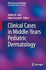 Télécharger le livre :  Clinical Cases in Middle-Years Pediatric Dermatology