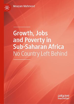 Téléchargez le livre :  Growth, Jobs and Poverty in Sub-Saharan Africa