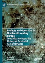 Télécharger le livre :  Prefects and Governors in Nineteenth-century Europe