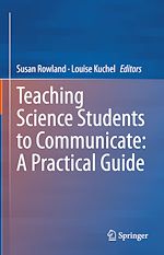 Télécharger le livre :  Teaching Science Students to Communicate: A Practical Guide