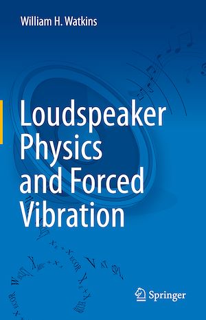 Téléchargez le livre :  Loudspeaker Physics and Forced Vibration