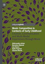 Télécharger le livre :  Music Composition in Contexts of Early Childhood