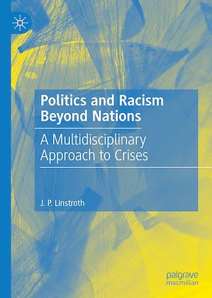 Téléchargez le livre :  Politics and Racism Beyond Nations