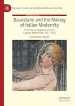 Télécharger le livre :  Baudelaire and the Making of Italian Modernity
