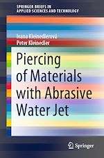 Télécharger le livre :  Piercing of Materials with Abrasive Water Jet
