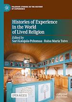 Download this eBook Histories of Experience in the World of Lived Religion