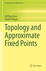 Download this eBook Topology and Approximate Fixed Points