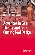 Télécharger le livre :  Advances in Gear Theory and Gear Cutting Tool Design
