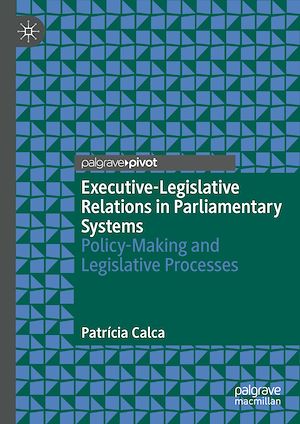 Téléchargez le livre :  Executive-Legislative Relations in Parliamentary Systems