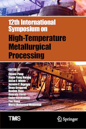 Téléchargez le livre :  12th International Symposium on High-Temperature Metallurgical Processing