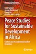 Télécharger le livre :  Peace Studies for Sustainable Development in Africa