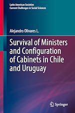 Télécharger le livre :  Survival of Ministers and Configuration of Cabinets in Chile and Uruguay