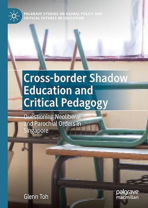 Téléchargez le livre :  Cross-border Shadow Education and Critical Pedagogy