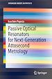 Télécharger le livre :  Passive Optical Resonators for Next-Generation Attosecond Metrology