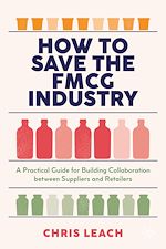 Télécharger le livre :  How to Save the FMCG Industry