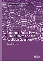 Télécharger le livre :  Pandemic Police Power, Public Health and the Abolition Question