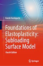 Télécharger le livre :  Foundations of Elastoplasticity: Subloading Surface Model