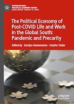 Download this eBook The Political Economy of Post-COVID Life and Work in the Global South: Pandemic and Precarity