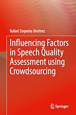 Télécharger le livre :  Influencing Factors in Speech Quality Assessment using Crowdsourcing