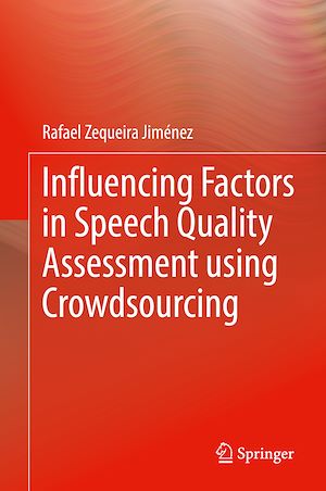 Téléchargez le livre :  Influencing Factors in Speech Quality Assessment using Crowdsourcing
